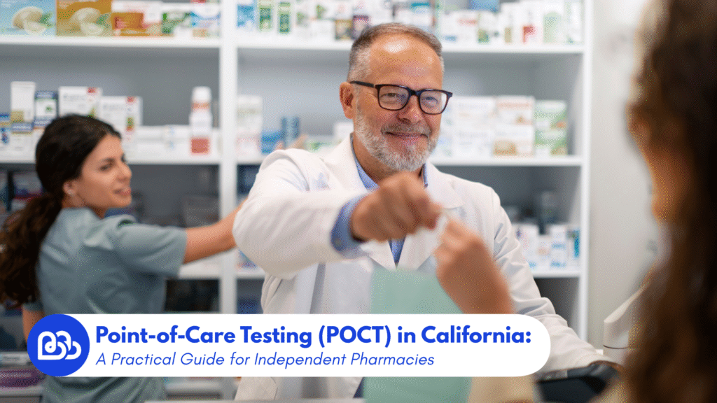 Point-of-Care Testing (POCT) in California: A Practical Guide for Independent Pharmacies