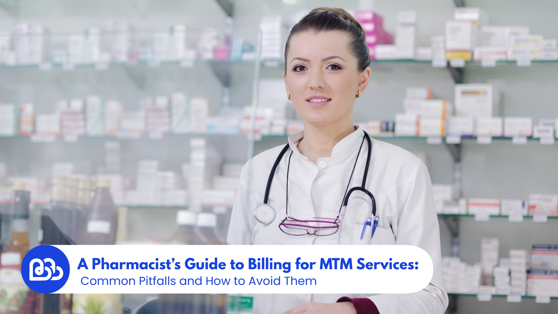 Are your MTM claims getting rejected or underpaid? Our pharmacist-led guide reveals the top billing pharmacy mistakes in Medication Therapy Management and how to fix them.